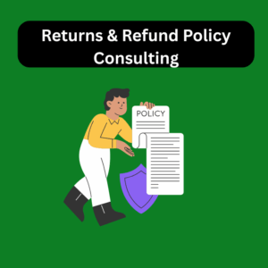 Returns & Refund Policy Consulting