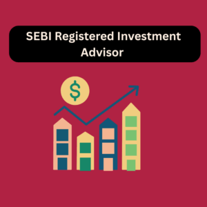 SEBI Registered Investment Advisor