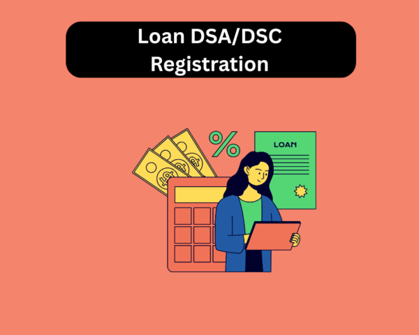 Loan DSA/DSC Registration