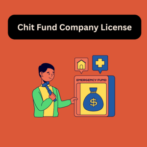 Chit Fund Company License