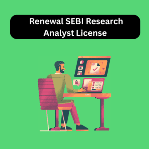 Renewal SEBI Research Analyst License