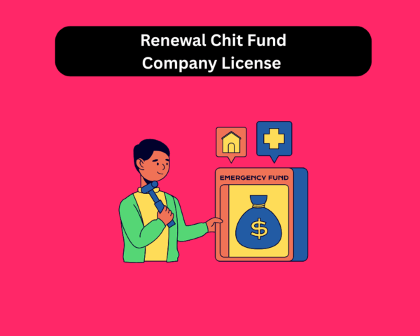 Renewal Chit Fund Company License