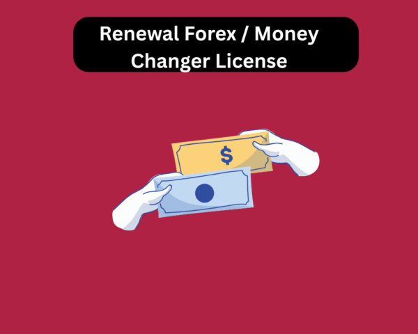 Renewal Forex / Money Changer License