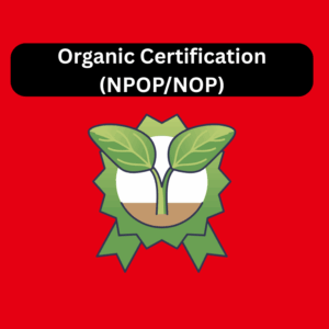 Organic Certification (NPOP/NOP)