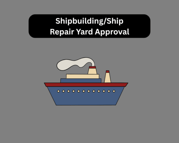 Shipbuilding/Ship Repair Yard Approval
