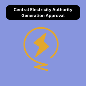 Central Electricity Authority Generation Approval