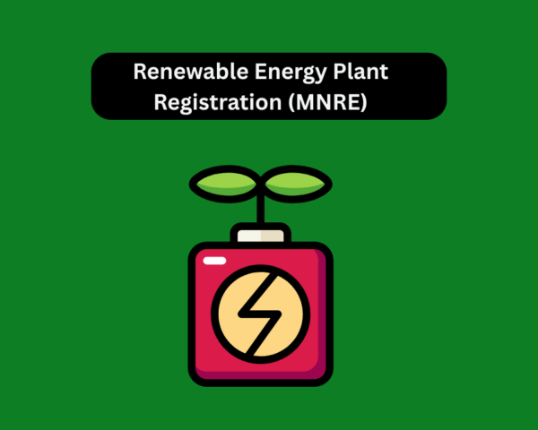 Renewable Energy Plant Registration (MNRE)