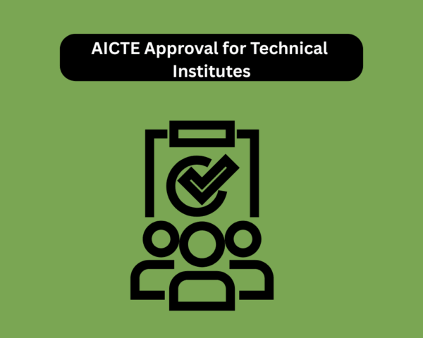 AICTE Approval for Technical Institutes