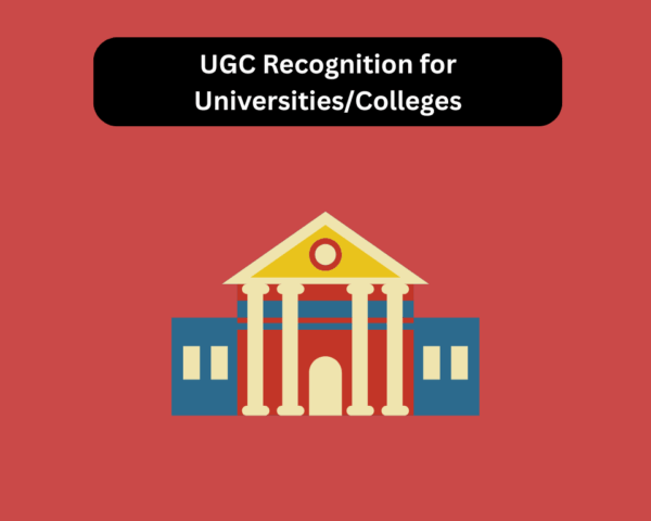 UGC Recognition for Universities/Colleges