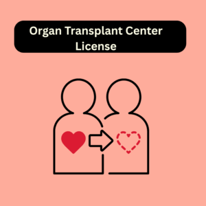Organ Transplant Center License
