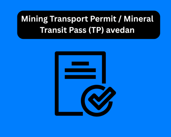 Mining Transport Permit / Mineral Transit Pass (TP) avedan