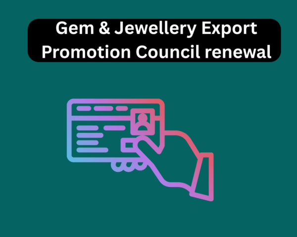 Gem & Jewellery Export Promotion Council renewal