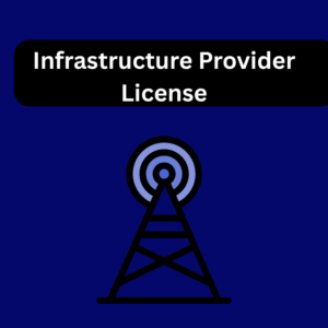 Infrastructure Provider License