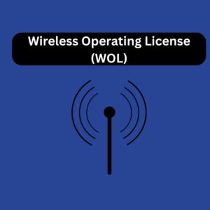 Wireless Operating License (WOL)