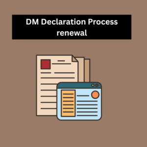 DM Declaration Process renewal