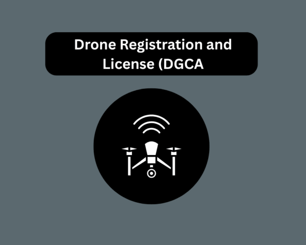 Drone Registration and License (DGCA)