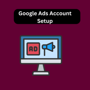 Google Ads Account Setup